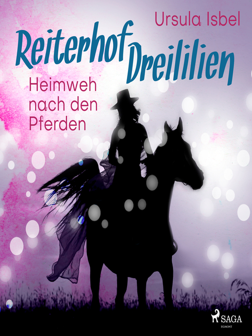 Title details for Heimweh nach den Pferden--Reiterhof Dreililien 7 (Ungekürzt) by Ursula Isbel - Available